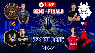 🔴Live |CS:GO| IEM COLOGNE 2023 SEMI-FINAL! ENCE vs VITALITY / G2 vs ASTRALIS | EPIC FRAG