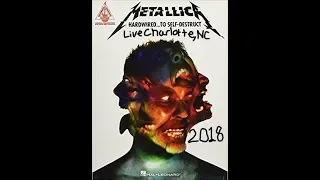 Welcome To My Live Metallica Concert In Charlotte, NC 2018 Playlist