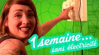 1 semaine sans électricité [DÉFI VERY CON]