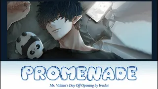 Mr. Villain's Day Off - Opening [Promenade] by Ivudot | Lyrics ( Romaji - English - Kanji )