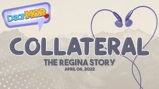 Dear MOR: "Collateral" The Regina Story 04-06-22