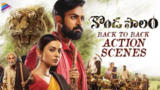 Kondapolam Movie Back To Back Action Scenes | Vaishnav Tej | Rakul Preet | MM Keeravani | Krish