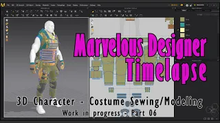 Marvelous Designer 9.5 Timelapse - 3D Character Costume Sewing/Modeling - Part 06