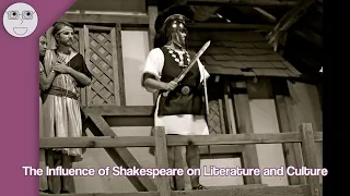 The Influence of Shakespeare on Literature and Culture