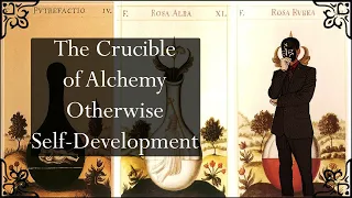 Alchemy's Crucible and the experience of Change