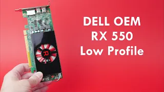 DELL RX 550 4GB Low Profile Graphics Card - Great for upgrading OEM SFF PC