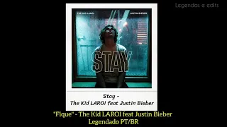 Stay - The Kid LAROI feat Justin Bieber (Legendado/Tradução)