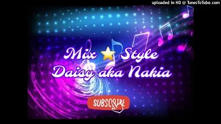 MIX*STYLE LATIN FREESTYLE WED BY DAISY AKA NAKIA 2021*