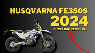 2024 Husqvarna FE350s First Impressions