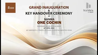 Grand Inauguration & Key Handover Ceremony of Nanma One Cochin
