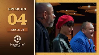 MASTERCHEF BRASIL (27/07/2021) | PARTE 4 | EP 04 | TEMP 08