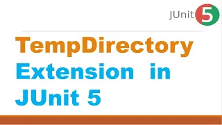 TempDirectory Extension  in JUnit 5 || Use of @TempDir Annotation in JUnit 5 || JUnit 5 Tutorial