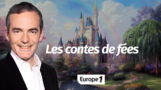 Au cœur de l'Histoire: Les contes de fées (Franck Ferrand)