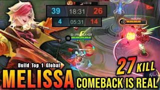 Comeback is Real!! 27 Kills Melissa Late Game Carry!! - Build Top 1 Global Melissa ~ MLBB