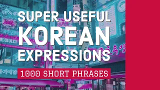 1000 Super Useful Korean Expressions - Learn Short Phrases in Korean
