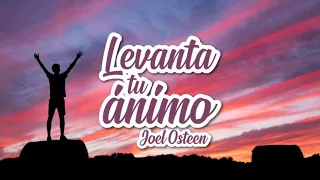 Cómo Levantar tu Ánimo - Por Joel Osteen