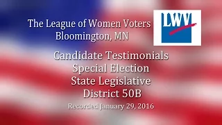 Bloomington LWV: Candidate Testimonials Special Election State Legislative District 50B