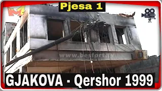 Gjakova Qershor 1999 - Exkluzive (Pjesa 1 nga 2)