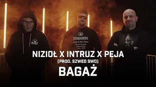 Nizioł ft. Intruz, Peja - Bagaż (prod. Szwed SWD)