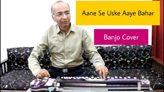 Aane Se Uske Aaye Bahar Banjo Cover Ustad Yusuf Darbar