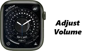 How To Increase/Reduce Volume On Apple Watch 8 / Ultra / 7 / 6 / 5