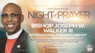Full Gospel Baptist Church Fellowship Int'l | Night of Prayer