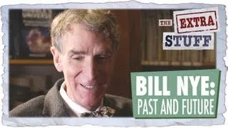 Bill Nye: Past and Future