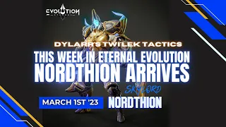 This Week in Eternal Evolution | The SKYLORD NORDTHION Update is Here | March 1st '23