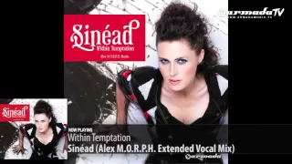 Within Temptation - Sinead (Alex M.O.R.P.H. Extended Vocal Mix)