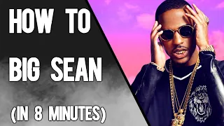 From Scratch: A Big Sean song in 8 minutes
