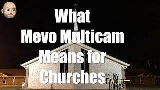 What Mevo Multicam Means to Churches