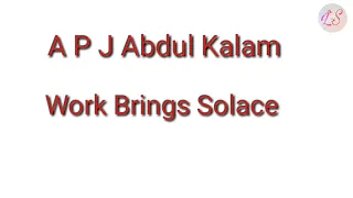 Work Brings Solace by A. P. J. Abdul Kalam