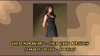 Ghea Indrawari - Jiwa Yang Bersedih (Karaoke Version - No Vocal)