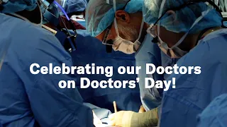 Celebrating our Doctors on Doctors' Day