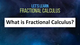 (FC01) What is Fractional Calculus