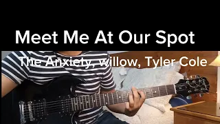 THE ANXIETY, WILLOW, Tyler Cole - Meet Me At Our Spot (Guitar Cover)