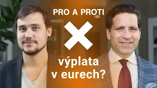 Měli by mít zaměstnanci možnost dostávat výplatu v eurech? Pro a proti