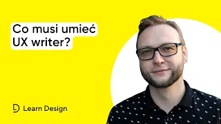 Co musi umieć UX writer?