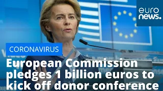 Global pledging conference: EU commission pledges one billion euros to kick off donor conference