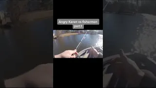 Angry Karen vs fisherman (she jumped on lake)