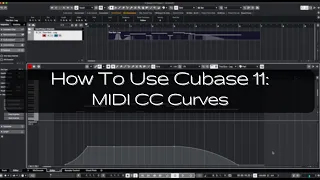 How To Use Cubase 11: MIDI CC Curves