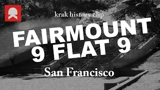 Fairmount 9 flat 9, San Francisco - #krakhistoryclip
