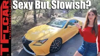 The 2018 Lexus RC 350 is Classy, Sexy and Slowish!