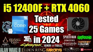 i5 12400F + RTX 4060 Tested 25 Games in 2024