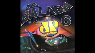 Na Balada Vol 6 Jovem Pan Dance Music 2002