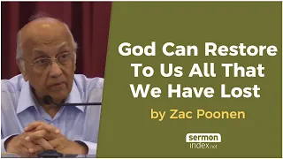 God Can Restore To Us All That We Have Lost by Zac Poonen