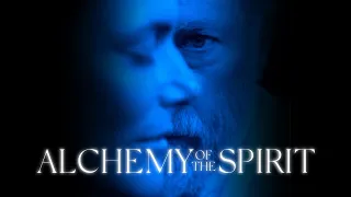 Alchemy of the Spirit - Trailer