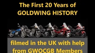 The First 20 Years of Goldwing History (Filmed in the UK)