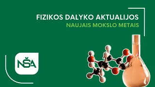 Fizikos dalyko naujų mokslo metų aktualijos