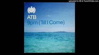 ATB - 9pm (Till I Come) (Radio Edit)